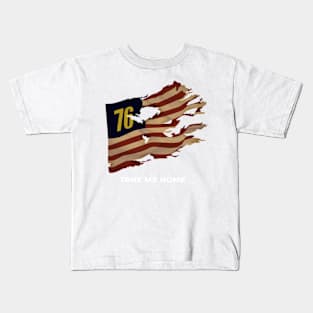 Take Me Home (to Vault 76) Kids T-Shirt